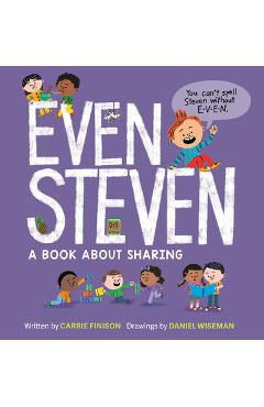 Coperta cărții 'Even Steven: A Book about Sharing - Carrie Finison'