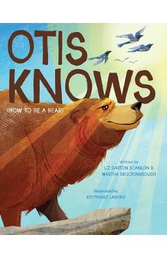 Coperta cărții 'Otis Knows (How to Be a Bear) - Martha Brockenbrough'