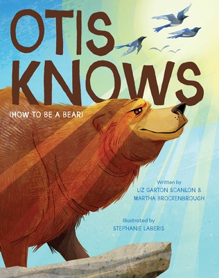 Coperta cărții 'Otis Knows (How to Be a Bear) - Martha Brockenbrough'