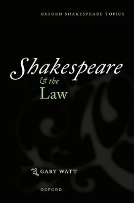 Shakespeare and the Law - Gary Watt