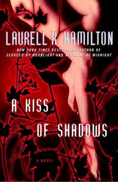 Coperta cărții 'A Kiss of Shadows: A Merry Gentry Novel - Laurell K. Hamilton'