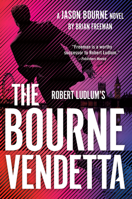 Robert Ludlum's the Bourne Vendetta - Brian Freeman