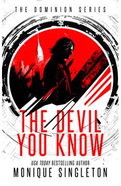 Coperta cărții 'The Devil You Know: Until You Don't - Monique Singleton'