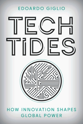 Tech Tides: How Innovation Shapes Global Power - Edoardo Giglio