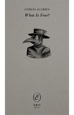 Poza produsului What Is Fear? - Giorgio Agamben