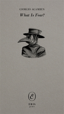 What Is Fear? - Giorgio Agamben