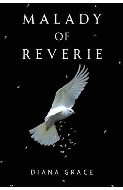 Coperta cărții 'Malady of Reverie - Diana Grace'