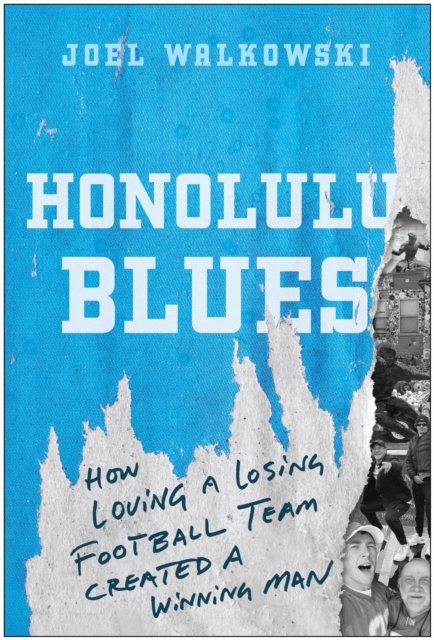 Coperta cărții 'Honolulu Blues: How Loving a Losing Team Created a Winning Man - Joel Walkowski'