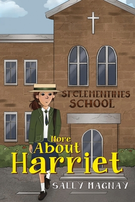 More About Harriet - Sally Magnay