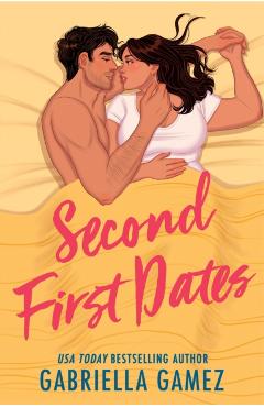 Coperta cărții 'Second First Dates - Gabriella Gamez'