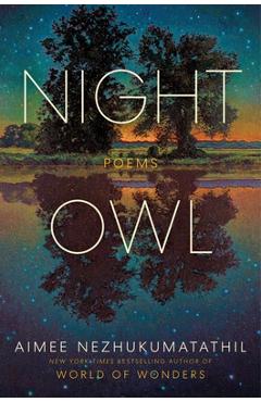 Coperta cărții 'Night Owl: Poems - Aimee Nezhukumatathil'