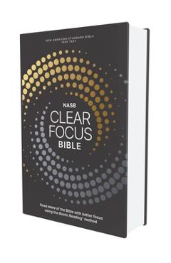 Coperta cărții 'Nasb, Clear Focus Bible, Hardcover, Charcoal/Gold: Read More of the Bible with Better Focus -'