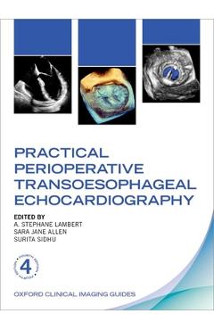 Coperta cărții 'Practical Perioperative Transoesophageal Echocardiography - A. Stephane Lambert'