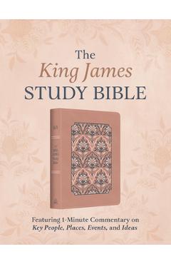 Coperta cărții 'The King James Study Bible: Featuring 1-Minute Commentary on Key People, Places, Events, and Ideas [Women's Cover] -'