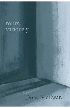 Coperta cărții 'Tours, Variously - Drew Mcewan'