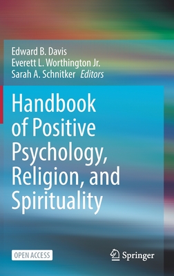 Handbook of Positive Psychology, Religion, and Spirituality - Edward B. Davis