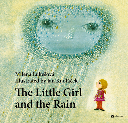Coperta cărții 'The Little Girl and the Rain - Milena Lukesova'