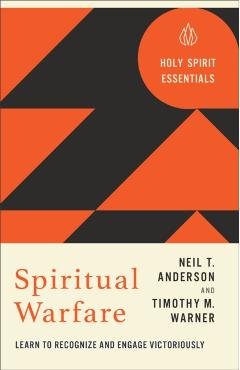 Spiritual Warfare: Learn to Recognize and Engage Victoriously - Neil T. Anderson
