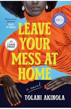 Coperta cărții 'Leave Your Mess at Home - Tolani Akinola'
