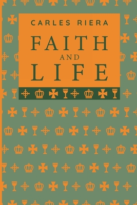 Faith and Life - Carles Riera