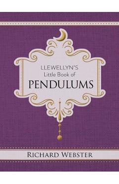 Coperta cărții 'Llewellyn's Little Book of Pendulums - Richard Webster'