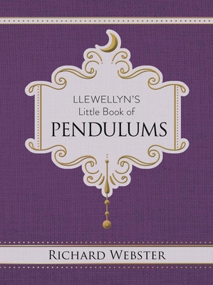 Coperta cărții 'Llewellyn's Little Book of Pendulums - Richard Webster'