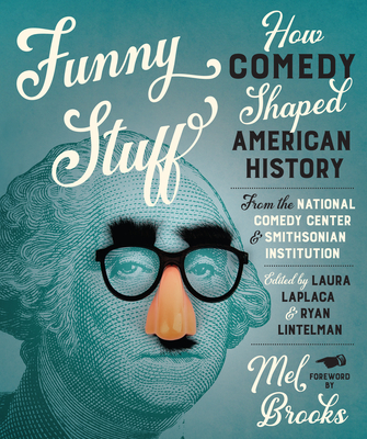 Coperta cărții 'Funny Stuff: How Comedy Shaped American History - Laura Laplaca'