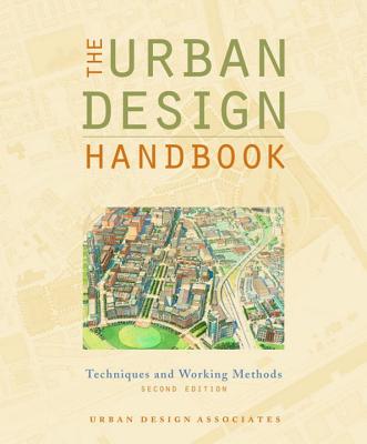The Urban Design Handbook: Techniques and Working Methods - 