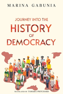 Journey into the History of Democracy - Marina Gabunia