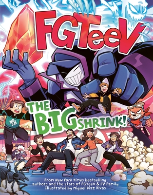 Coperta cărții 'Fgteev: The Big Shrink!: A Graphic Novel -'