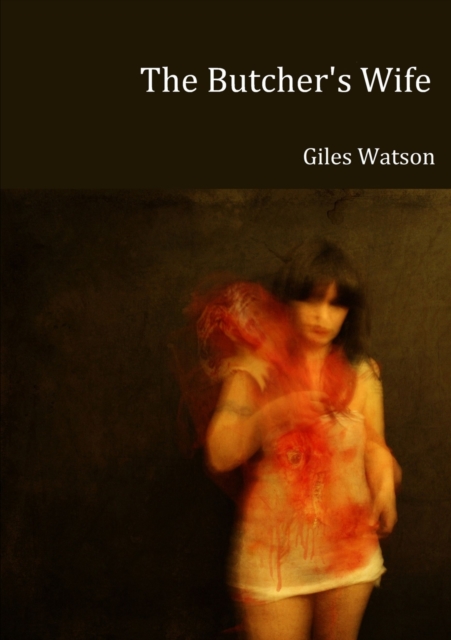 Coperta cărții 'The Butcher's Wife - Giles Watson'