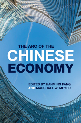 The Arc of the Chinese Economy - Hanming Fang