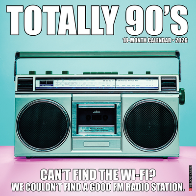 Totally 90s 2026 12 X 12 Wall Calendar - 