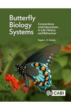 Coperta cărții 'Butterfly Biology Systems: Connections and Interactions in Life History and Behaviour - Roger L. H. Dennis'