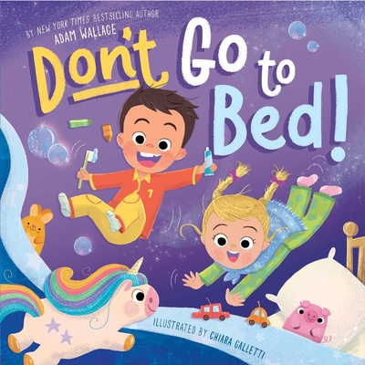 Coperta cărții 'Don't Go to Bed! - Adam Wallace'