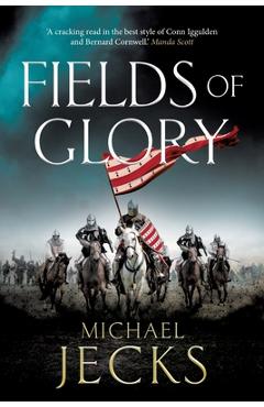 Coperta cărții 'Fields of Glory - Michael Jecks'