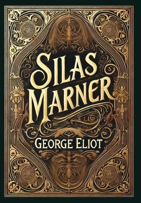 Silas Marner (Collector's Edition) (Laminated Hardback with Jacket) - George Eliot