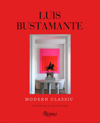 Luis Bustamante: Modern Classic - Luis Bustamante