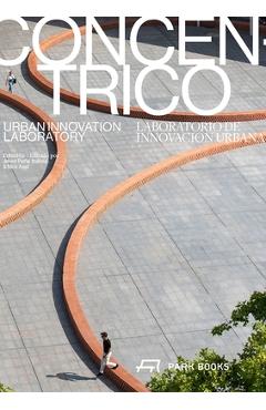 Coperta cărții 'Concéntrico: Urban Innovation Laboratory - Javier Peña Lbáñez'