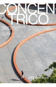Concéntrico: Urban Innovation Laboratory - Javier Peña Lbáñez