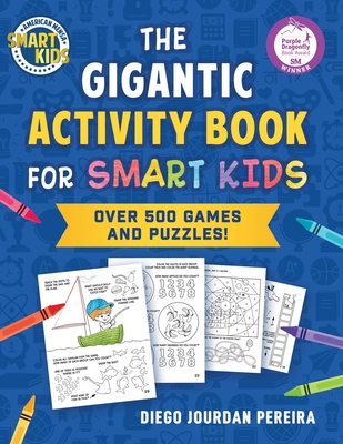 Coperta cărții 'The Gigantic Activity Book for Smart Kids: Over 500 Games and Puzzles! (Smart Kids by American Mensa(r)) - Diego'