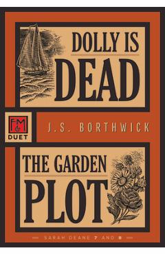 Coperta cărții 'Dolly Is Dead / The Garden Plot: Sarah Deane 7 and 8 - J. S. Borthwick'