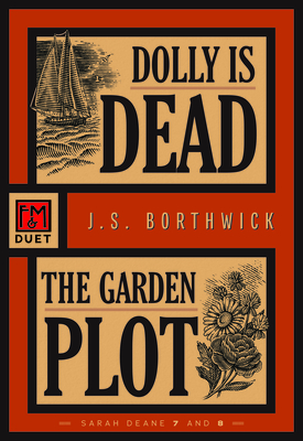 Dolly Is Dead / The Garden Plot: Sarah Deane 7 and 8 - J. S. Borthwick