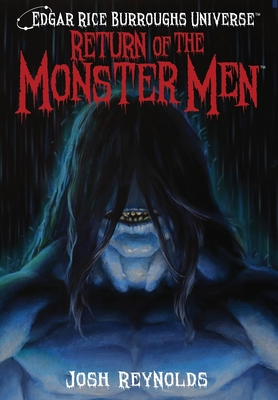 Return of the Monster Men (Edgar Rice Burroughs Universe) - Josh Reynolds