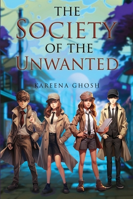 The Society of The Unwanted - Kareena Ghosh