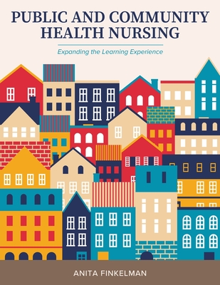 Coperta cărții 'Public and Community Health Nursing: Expanding the Learning Experience - Anita Finkelman'