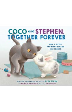 Coperta cărții 'Coco and Stephen, Together Forever: How a Kitten and Bunny Became Best Friends - Beth Stern'