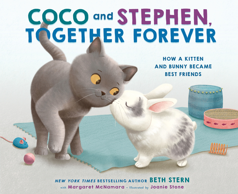 Coperta cărții 'Coco and Stephen, Together Forever: How a Kitten and Bunny Became Best Friends - Beth Stern'