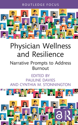 Physician Wellness and Resilience: Narrative Prompts to Address Burnout - Pauline Davies