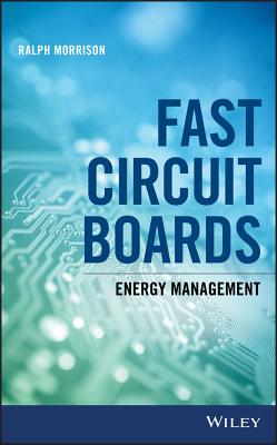 Fast Circuit Boards: Energy Management - Ralph Morrison